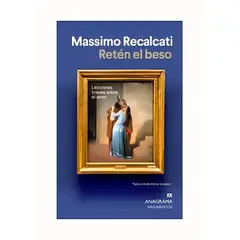 TOP10BOOKS - LIBRO RETEN EL BESO / MASSIMO RECALCATI / ANAGRAMA