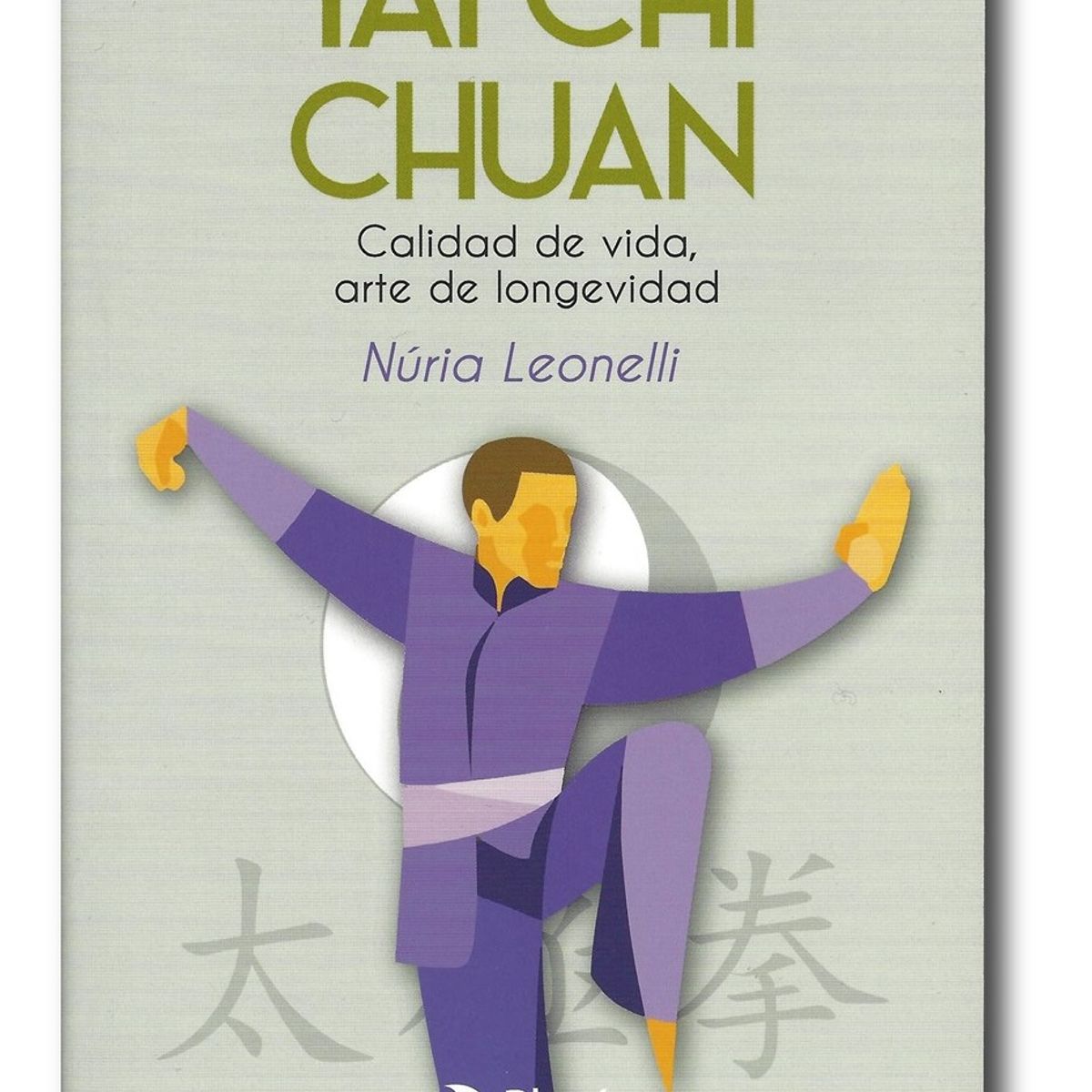 PLUTON EDICIONES - Tai Chi Chuan - Núria Leonelli