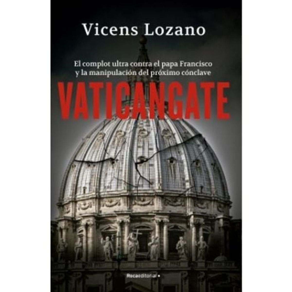 ROCA - Vaticangate el complot ultra contra el papa Francisco