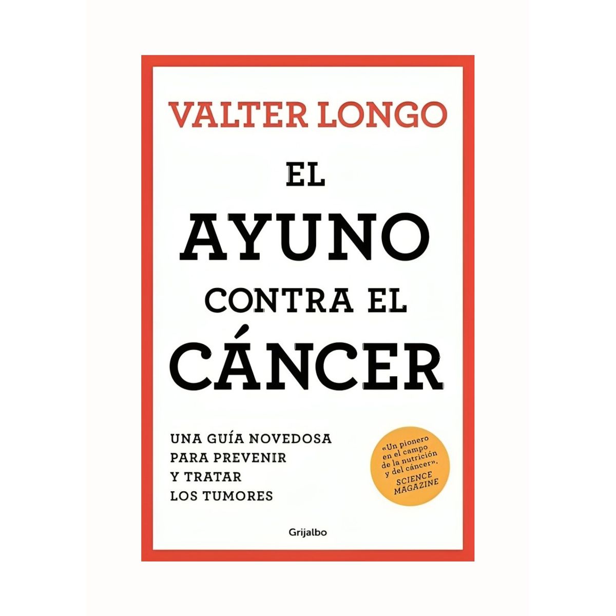 TOP10BOOKS - LIBRO El Ayuno Contra El C a n c e r - VALTER LONGO