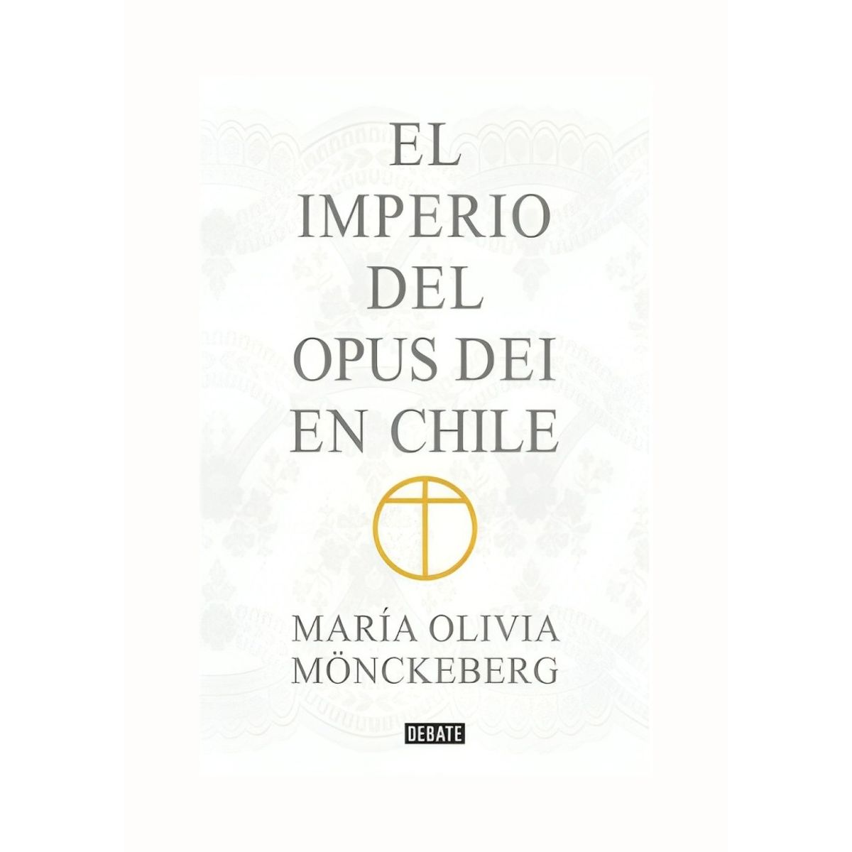 TOP10BOOKS - LIBRO Imperio Del Opus Dei En Chile - Imperio Del Opus Dei En Chile