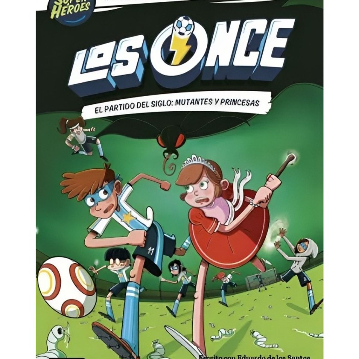 TOP10BOOKS - LIBRO Los Once 4. El Partido Del Siglo: Mutantes Y Princ