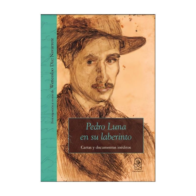 TOP10BOOKS - LIBRO PEDRO LUNA EN SU LABERINTO / WENCESLAO DIAZ NAVARRETE / EDICIONES UC