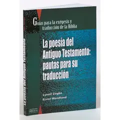 SOCIEDADES BIBLICAS UNIDAS - La Poesías del Antiguo Testamento pautas para su traducción