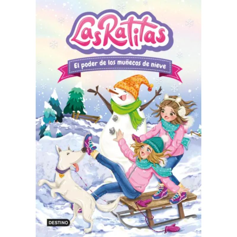 DESTINO - Las Ratitas 6. El poder de los muñecos de nieve