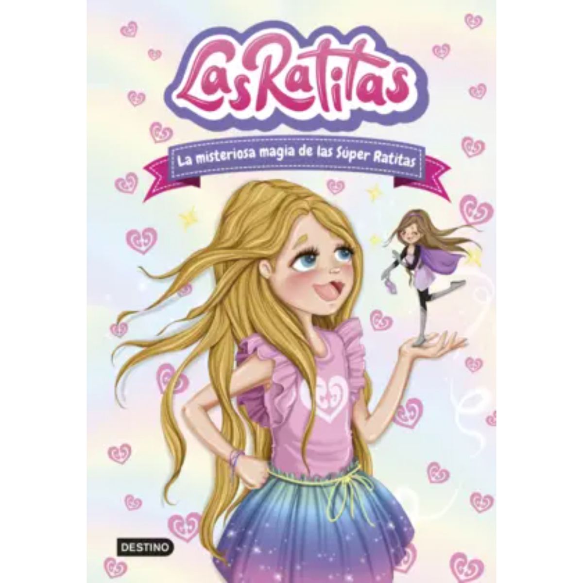 DESTINO - Las Ratitas 3. La misteriosa magia de las Súper Ra