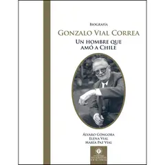 RETAILEXPRESS - Biografía Gonzalo Vial Correa. Un hombre que amó a Chile
