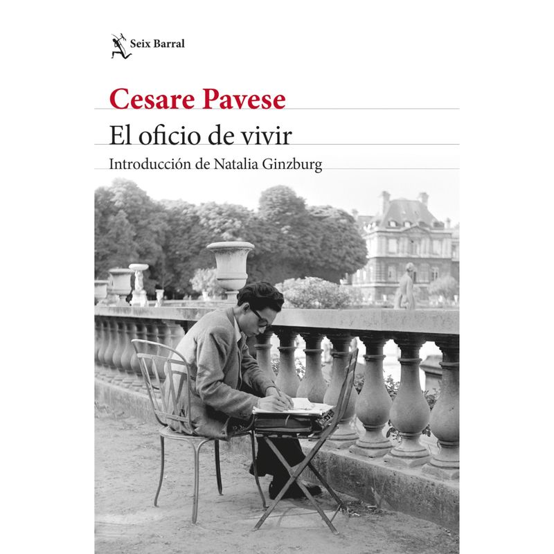 SEIX BARRAL - El oficio de vivir - Autor(a):  Cesare Pavese