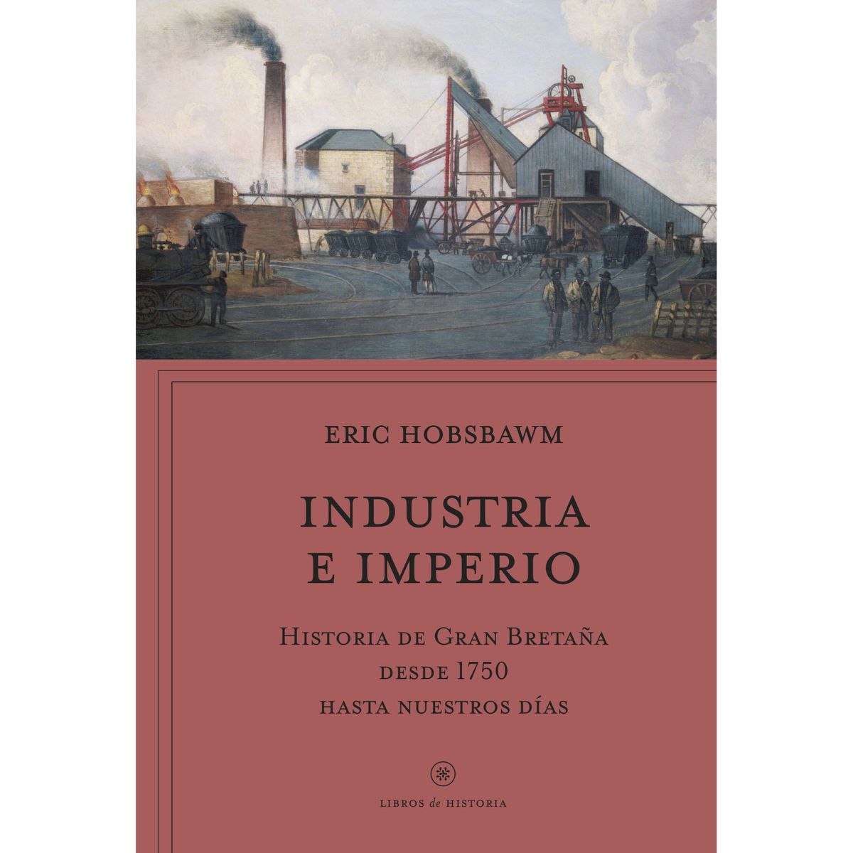CRITICA - Industria e imperio - Autor(a):  Eric J. Hobsbawm