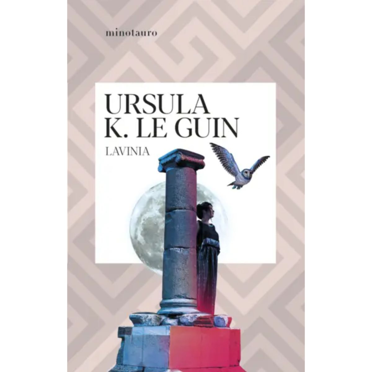 EDICIONES MINOTAURO - Lavinia - Autor(a):  Ursula K. Le Guin