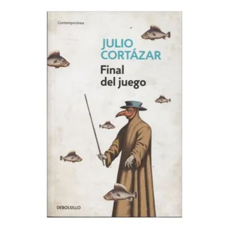 DEBOLSILLO - Final Del Juego - Autor(a):  Julio Cortazar