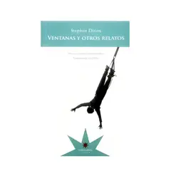 TOP10BOOKS - LIBRO Ventanas Y Otros Relatos - STEPHEN DIXON