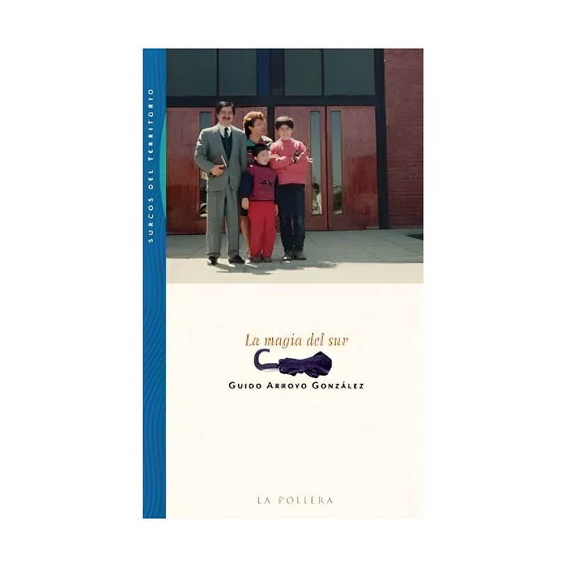TOP10BOOKS - LIBRO LA MAGIA DEL SUR / GUIDO ARROYO GONZÁLEZ / LA POLLERA
