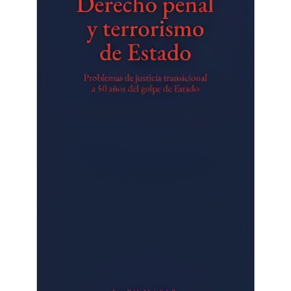 TOP10BOOKS - LIBRO Derecho Penal Y T e r r o r i s m o De Estado