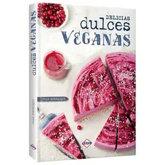LEXUS EDITORES - Delicias dulces veganas - Juan Echeñique