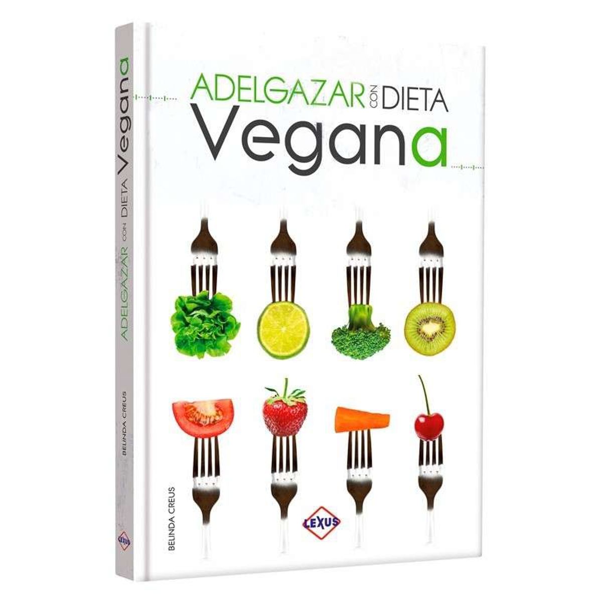 LEXUS EDITORES - Adelgazar con dieta vegana