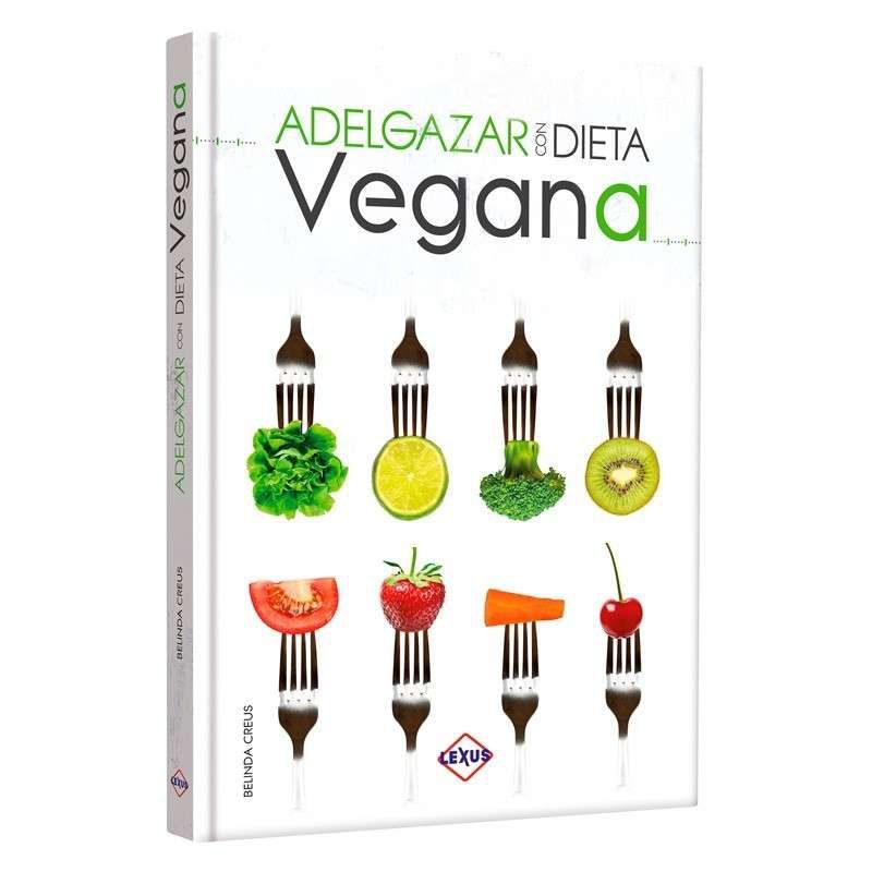 LEXUS EDITORES - Adelgazar con dieta vegana