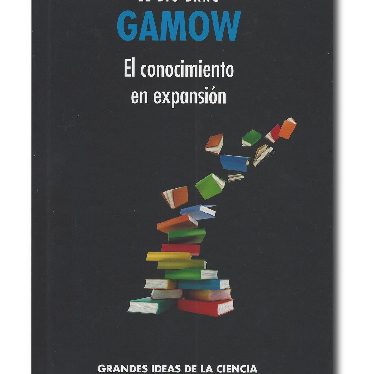RBA - Gamow El big bang el conocimiento en expansión