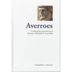 RBA - Averroes La educación como base para alcanzar la felicidad de la sociedad