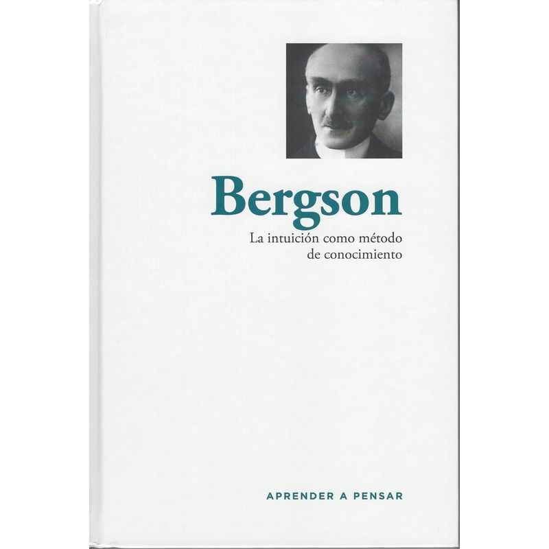 RBA - Bergson La intuición como método de conocimiento