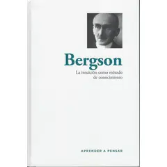 RBA - Bergson La intuición como método de conocimiento