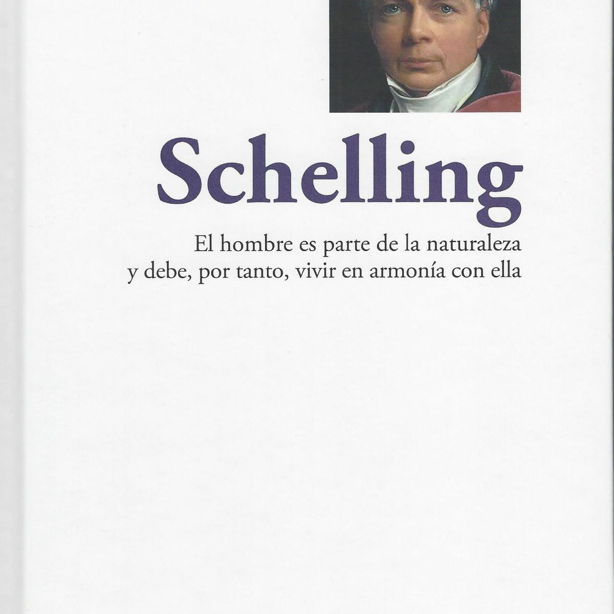 RBA - Schelling El hombre es parte de la naturaleza y debe vivir en armonía con ella
