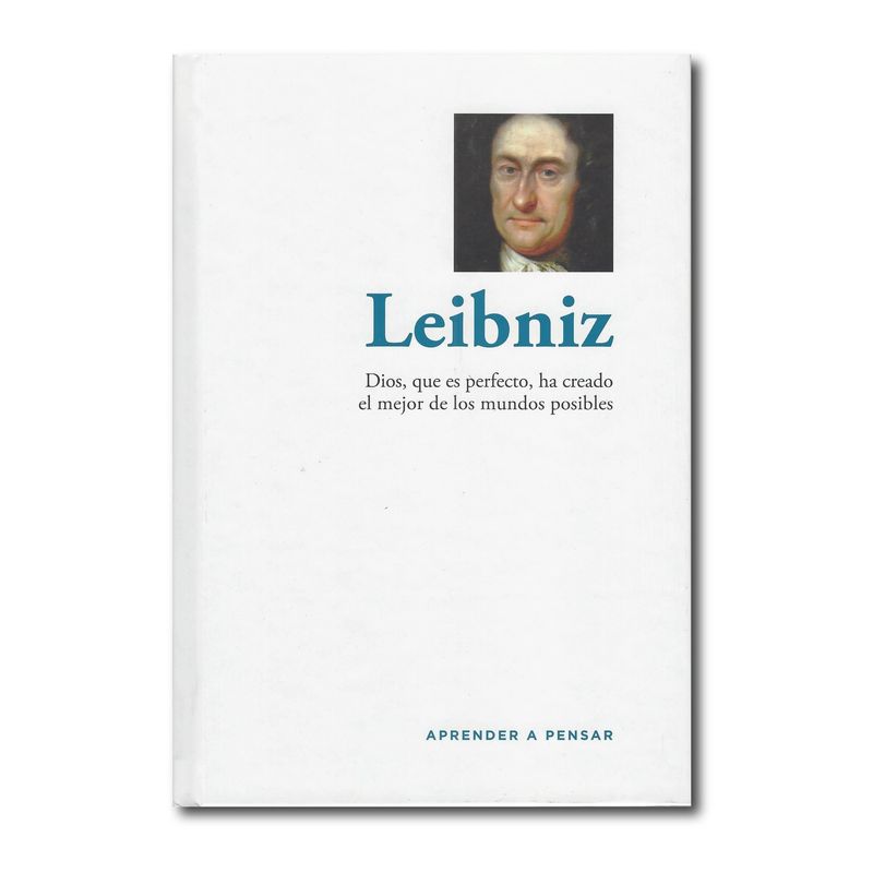 RBA - Leibniz Dios que es perfecto ha creado el mejor de los mundos posibles