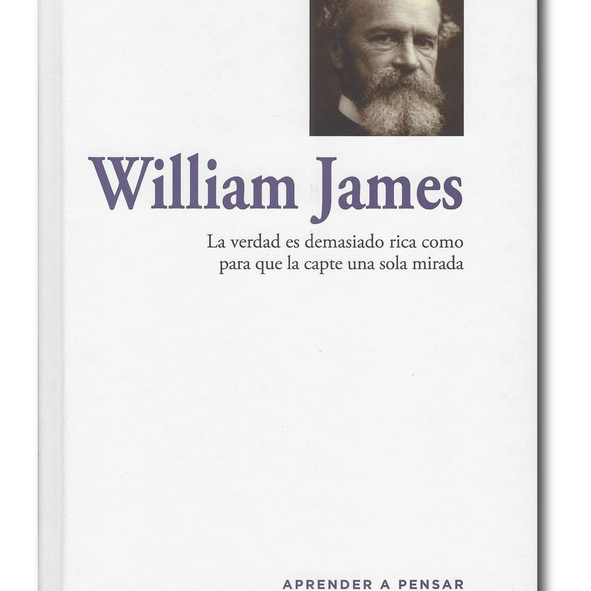 RBA - William James La verdad es demasiado rica para que la capte una sola mirada