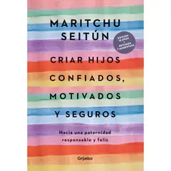 PENGUIN RANDOM HOUSE - LIBRO Criar hijos confiados, motivados y seguros