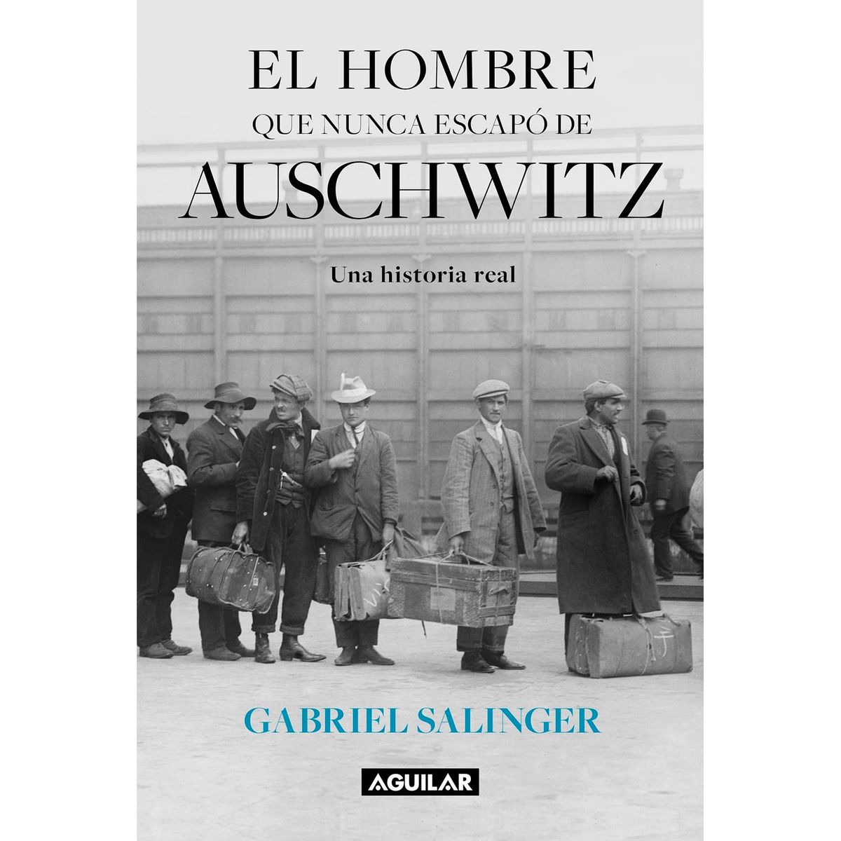 PENGUIN RANDOM HOUSE - LIBRO El Hombre Que Nunca Escapó de Auschwitz