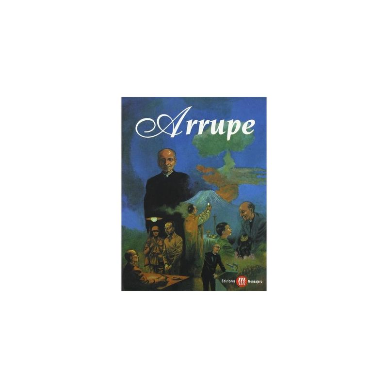 EDICIONES MENSAJERO - Arrupe Comic - ARRUPE, PADRE