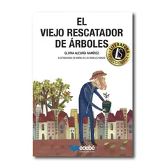 EDEBE - El viejo rescatador de árboles