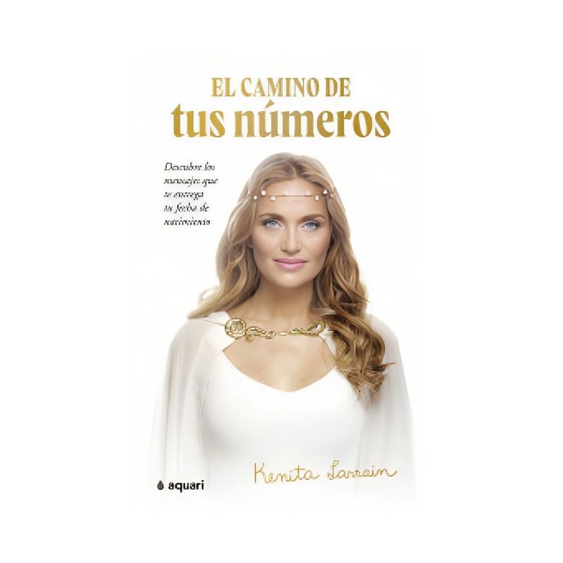 TOP10BOOKS - LIBRO EL CAMINO DE TUS NÚMEROS / KENITA LARRAIN / AQUARI