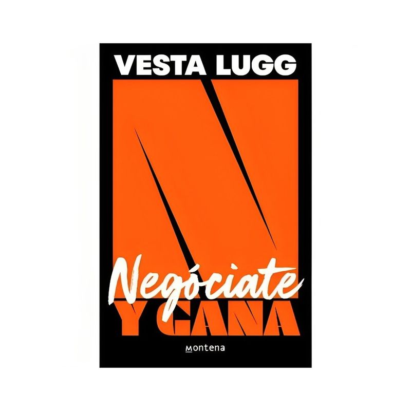 TOP10BOOKS - LIBRO NEGOCIATE Y GANA / VESTA LUGG-FOURNIER / MONTENA