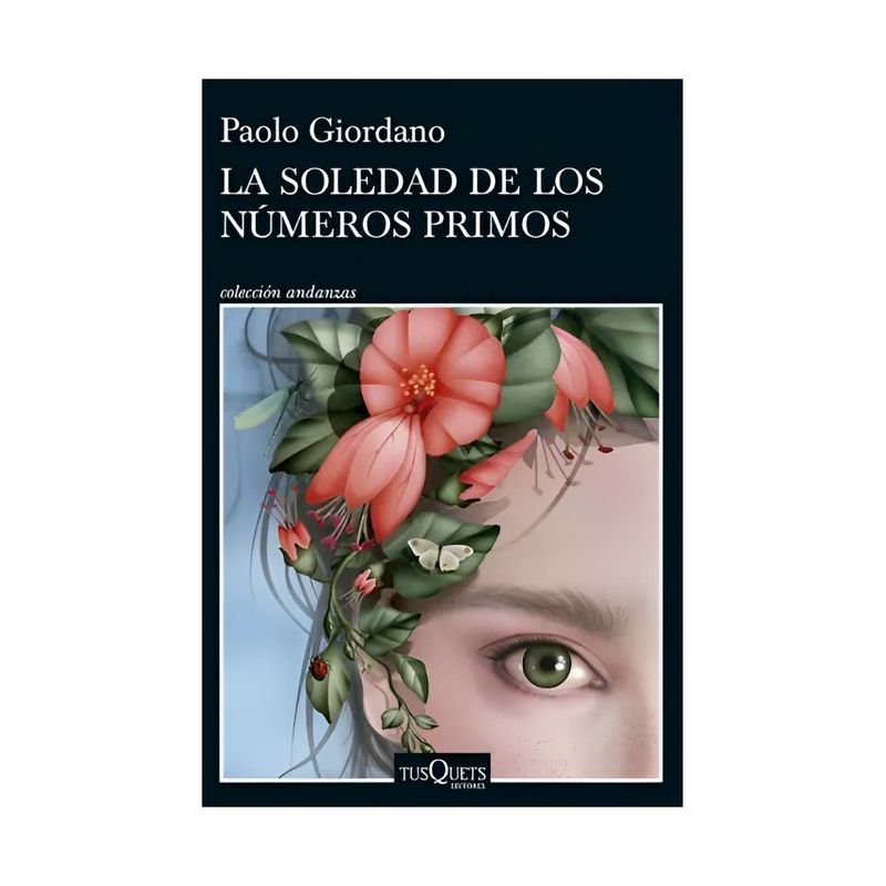 TOP10BOOKS - LIBRO LA SOLEDAD DE LOS NÚMEROS PRIMOS / PAOLO GIORDANO / TUSQUETS