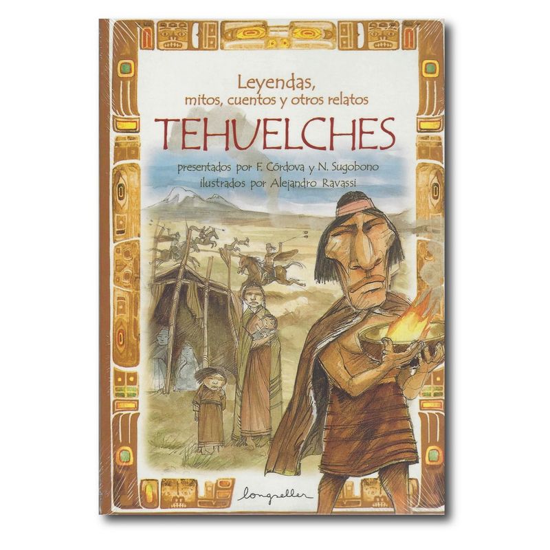 LONGSELLER - Leyendas mitos cuentos y otros relatos Tehuelches