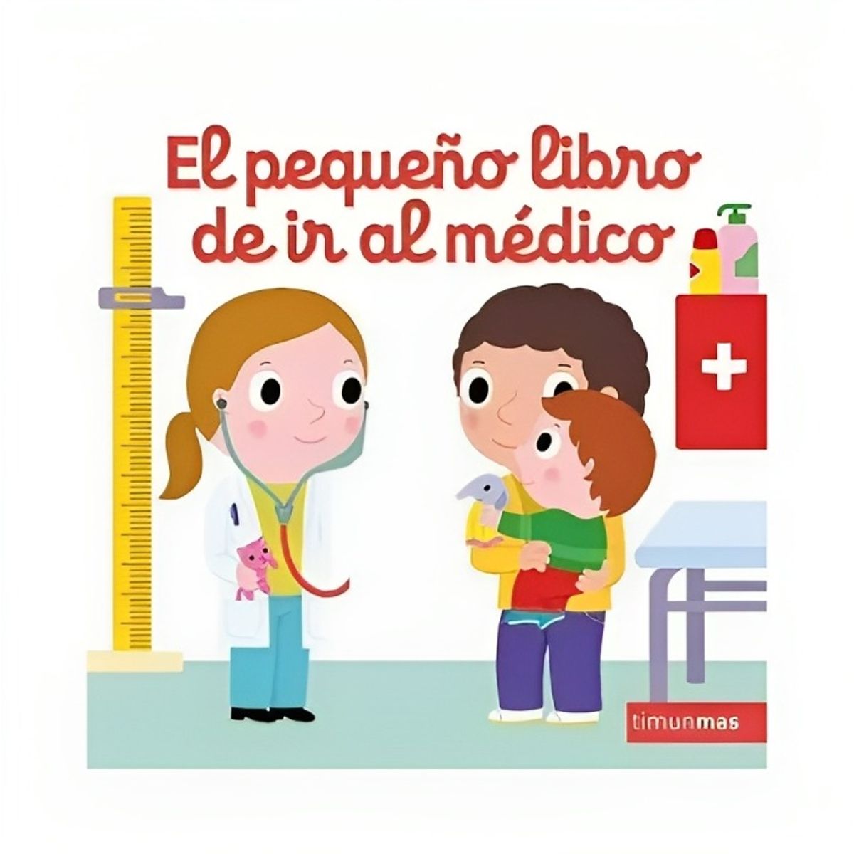TOP10BOOKS - LIBRO El Pequeno Libro De Ir Al Médico - El Pequeno Libro De Ir Al Médico