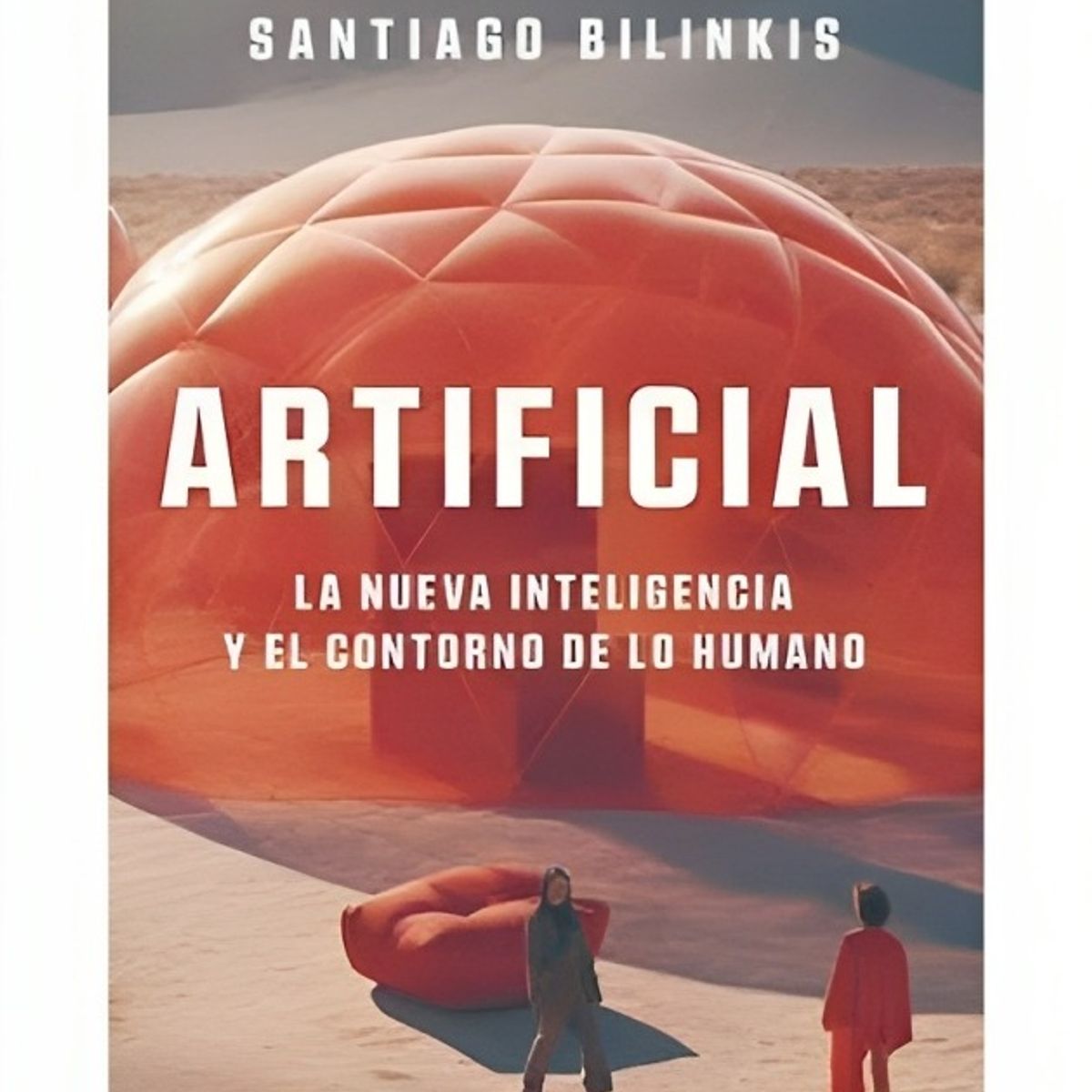TOP10BOOKS - LIBRO Artificial - Mariano Sigman; Santiago Bilinkis