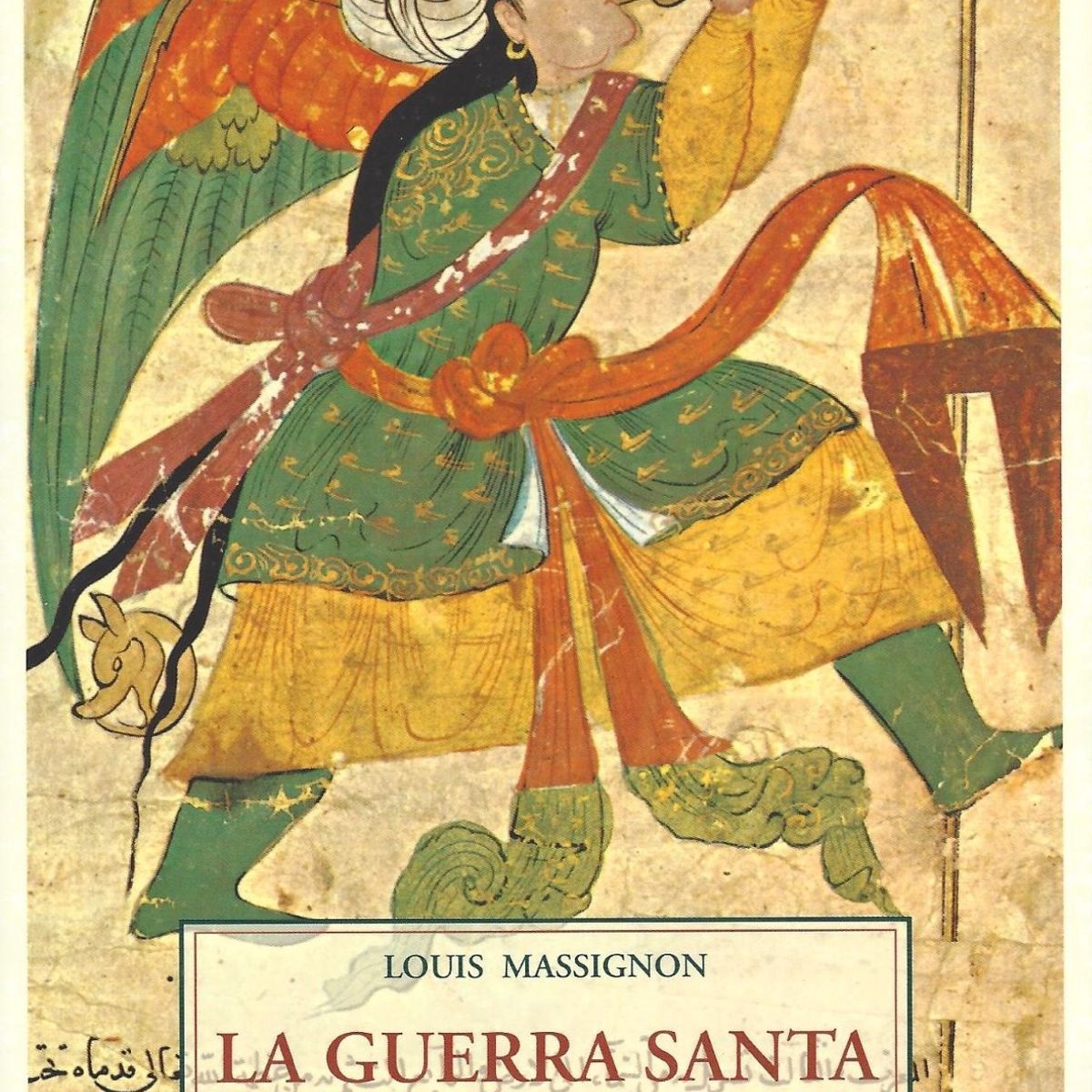 JOSE J DE OLAÑETA - La Guerra Santa Suprema del Islam árabe