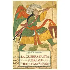 JOSE J DE OLAÑETA - La Guerra Santa Suprema del Islam árabe