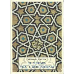 JOSE J DE OLAÑETA - El sufismo Velo y quintaesencia