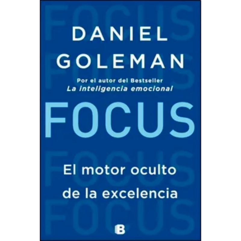 EDICIONES B - Focus - Daniel Goleman