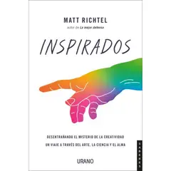 EDICIONES URANO - Inspirados - Autor(a): Matt Richtel