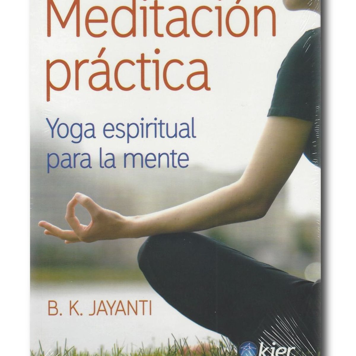 KIER - Meditación práctica - Yoga espiritual para la mente