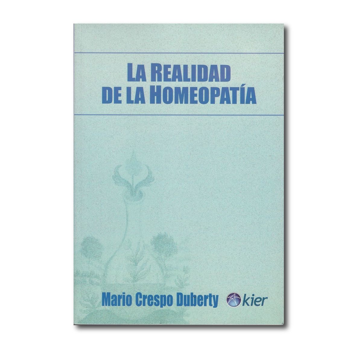 KIER - La realidad de la homeopatía