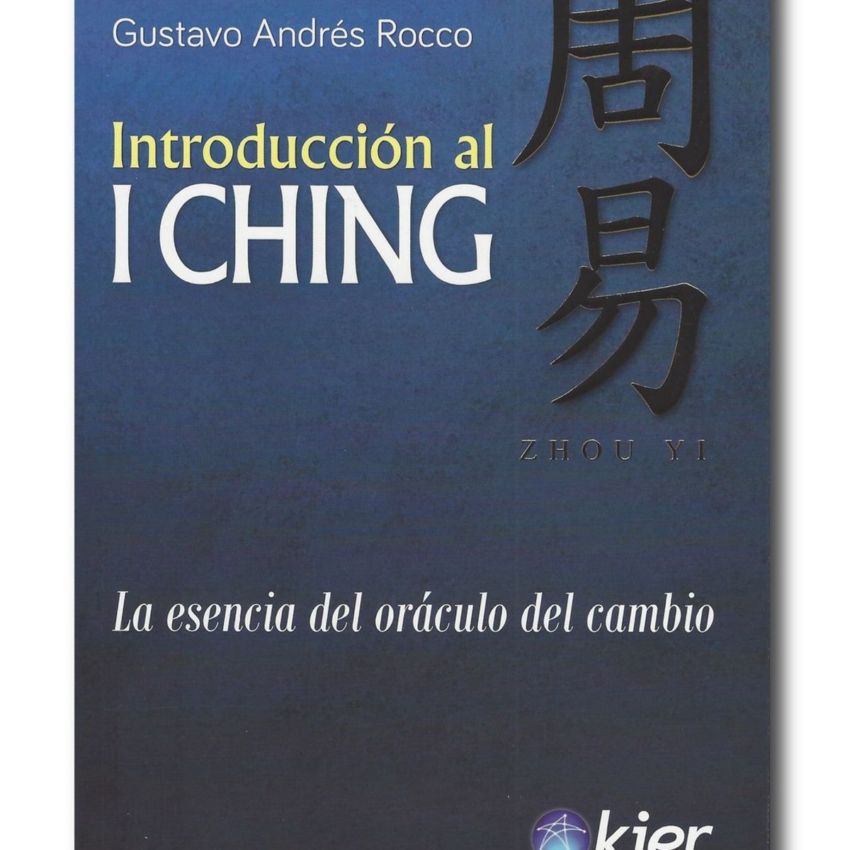KIER - Introducción al I Ching - La esencia del oráculo