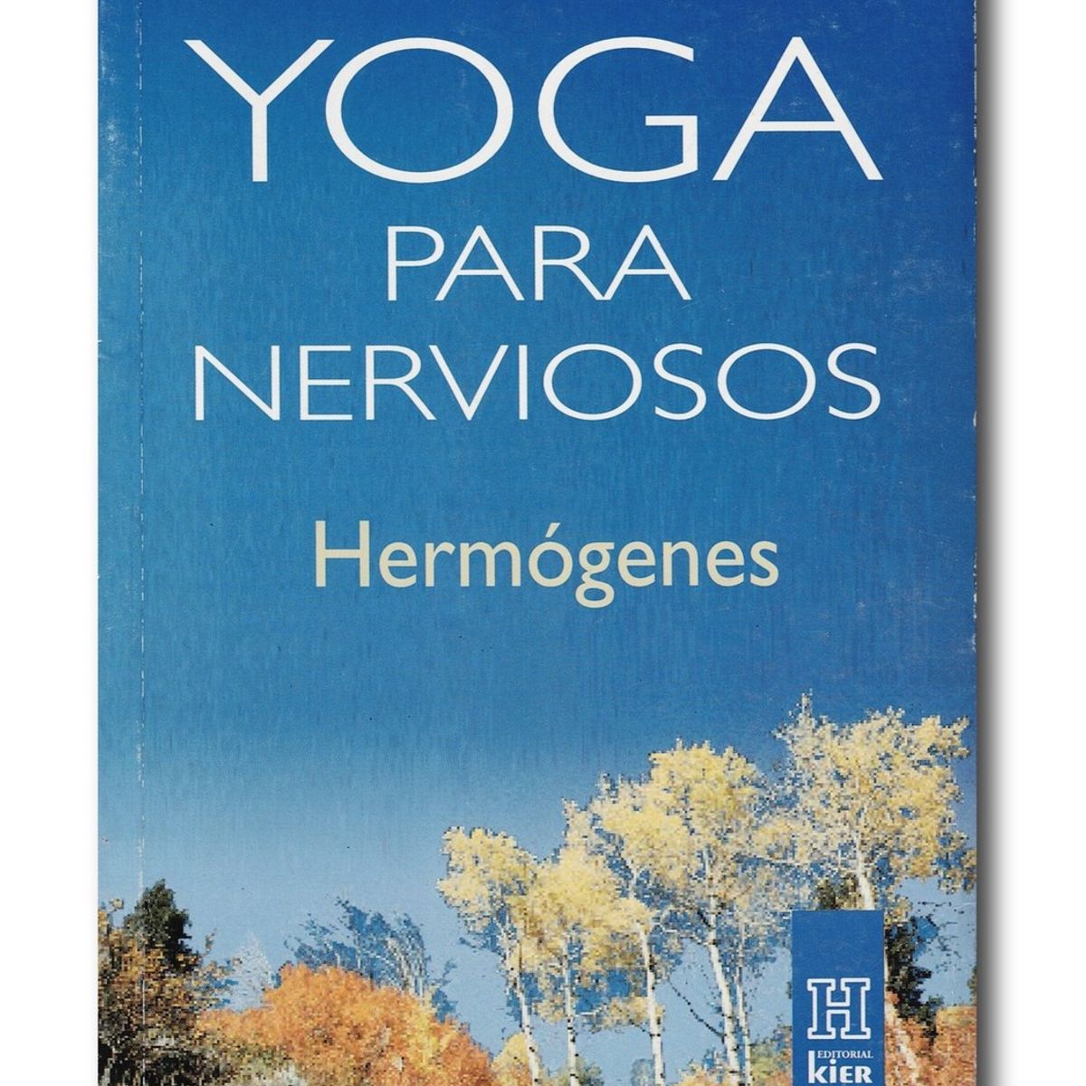 KIER - Yoga para nerviosos - Hermógenes