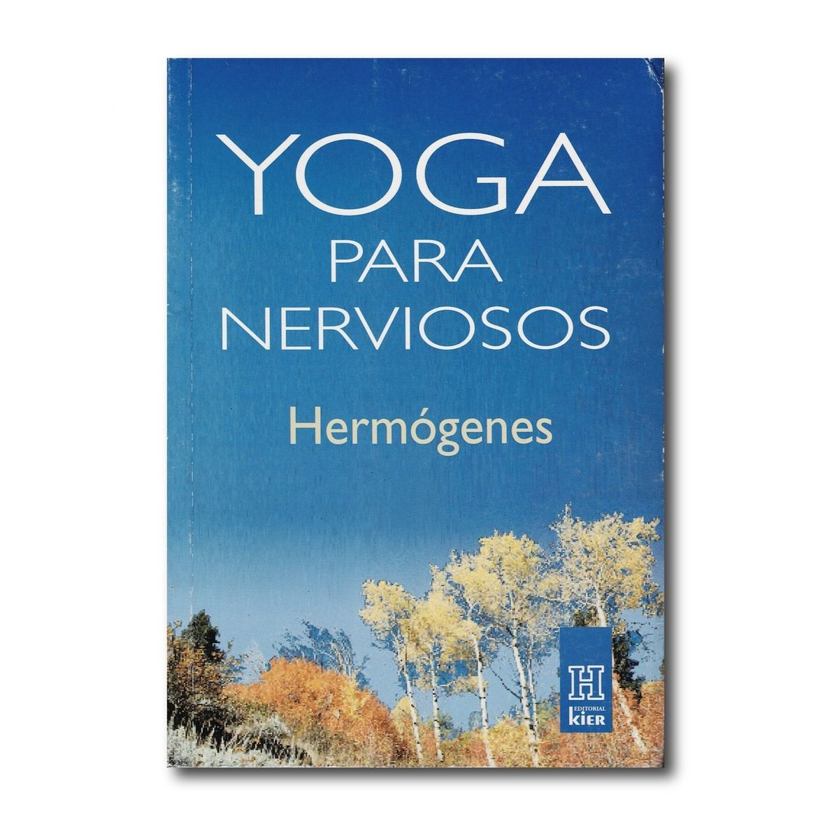 KIER - Yoga para nerviosos - Hermógenes