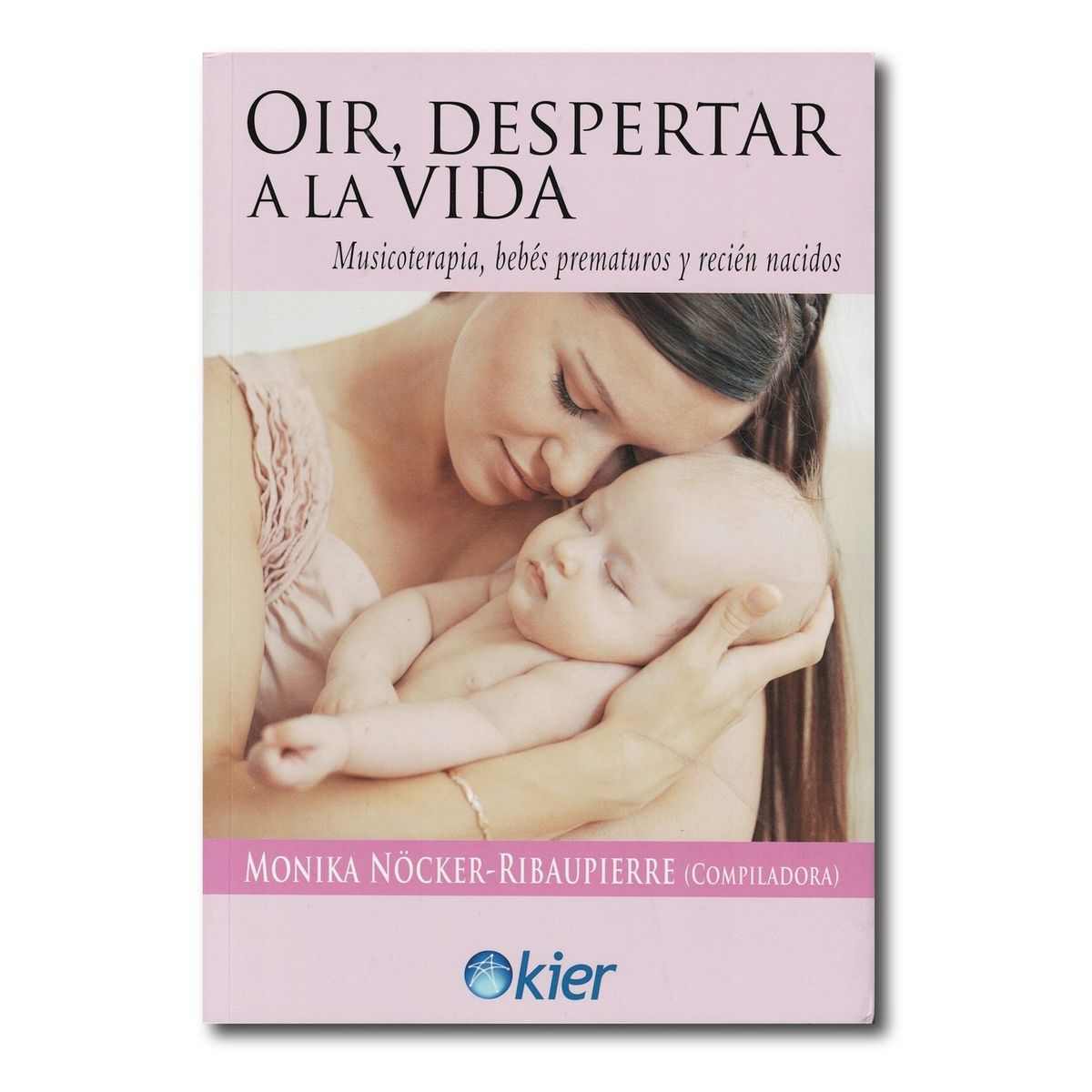 KIER - Oir despertar a la vida Musicoterapia bebés prematuros y recién nacidos