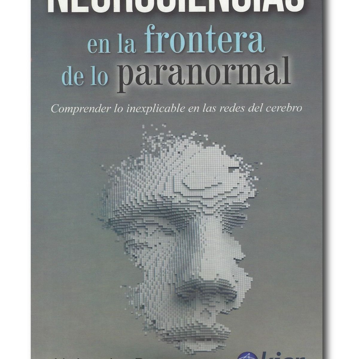 KIER - Neurociencias en la frontera de lo paranormal